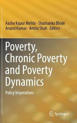 Poverty, Chronic Poverty and Poverty Dynamics: Policy Imperatives - cover