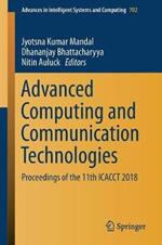 Advanced Computing and Communication Technologies: Proceedings of the 11th ICACCT 2018