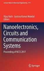Nanoelectronics, Circuits and Communication Systems: Proceeding of NCCS 2017
