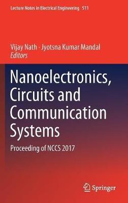 Nanoelectronics, Circuits and Communication Systems: Proceeding of NCCS 2017 - cover