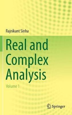 Real and Complex Analysis: Volume 1 - Rajnikant Sinha - cover