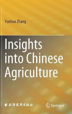 Insights into Chinese Agriculture - Yunhua Zhang - cover