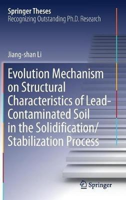 Evolution Mechanism on Structural Characteristics of Lead-Contaminated Soil in the Solidification/Stabilization Process - Jiang-shan Li - cover