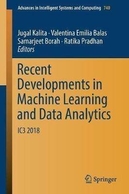 Recent Developments in Machine Learning and Data Analytics: IC3 2018 - cover