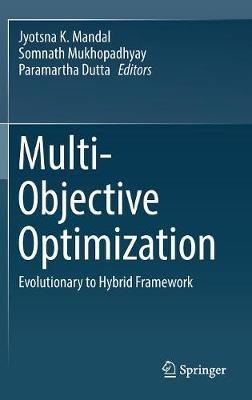 Multi-Objective Optimization: Evolutionary to Hybrid Framework - cover