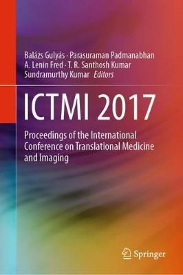 ICTMI 2017: Proceedings of the International Conference on Translational Medicine and Imaging - cover