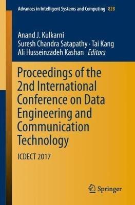 Proceedings of the 2nd International Conference on Data Engineering and Communication Technology: ICDECT 2017 - cover