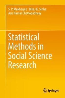 Statistical Methods in Social Science Research - S P Mukherjee,Bikas K Sinha,Asis Kumar Chattopadhyay - cover
