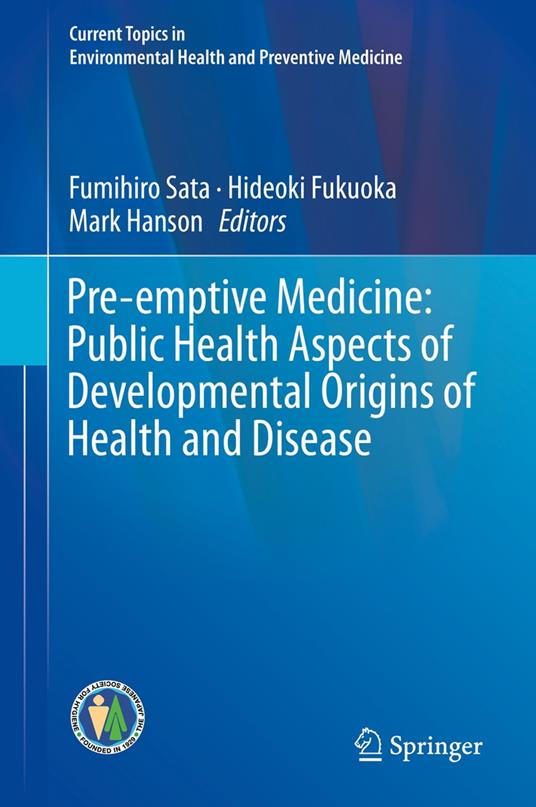 Pre-emptive Medicine: Public Health Aspects of Developmental Origins of Health and Disease