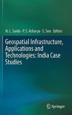 Geospatial Infrastructure, Applications and Technologies: India Case Studies - cover