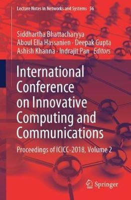 International Conference on Innovative Computing and Communications: Proceedings of ICICC 2018, Volume 2 - cover