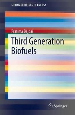 Third Generation Biofuels - Pratima Bajpai - cover