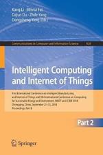 Intelligent Computing and Internet of Things: First International Conference on Intelligent Manufacturing and Internet of Things and 5th International Conference on Computing for Sustainable Energy and Environment, IMIOT and ICSEE 2018, Chongqing, China, September 21-23, 2018, Proceedings, Part II