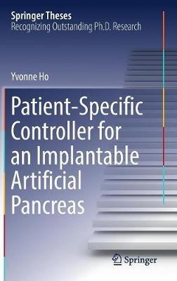 Patient-Specific Controller for an Implantable Artificial Pancreas - Yvonne Ho - cover