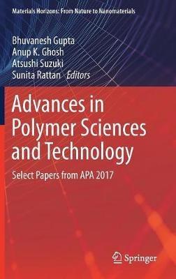 Advances in Polymer Sciences and Technology: Select Papers from APA 2017 - cover