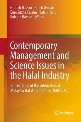 Contemporary Management and Science Issues in the Halal Industry: Proceedings of the International Malaysia Halal Conference (IMHALAL) - cover