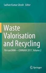 Waste Valorisation and Recycling: 7th IconSWM—ISWMAW 2017, Volume 2