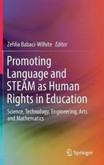 Promoting Language and STEAM as Human Rights in Education: Science, Technology, Engineering, Arts and Mathematics
