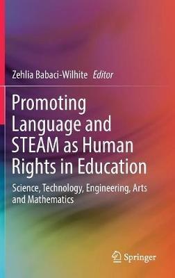 Promoting Language and STEAM as Human Rights in Education: Science, Technology, Engineering, Arts and Mathematics - cover