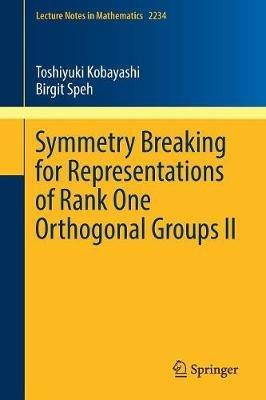 Symmetry Breaking for Representations of Rank One Orthogonal Groups II - Toshiyuki Kobayashi,Birgit Speh - cover