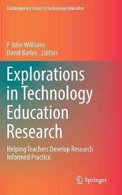 Explorations in Technology Education Research: Helping Teachers Develop Research Informed Practice - cover