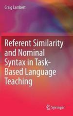 Referent Similarity and Nominal Syntax in Task-Based Language Teaching
