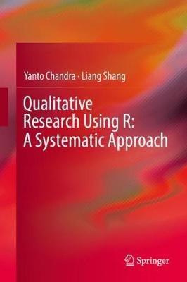 Qualitative Research Using R: A Systematic Approach - Yanto Chandra,Liang Shang - cover