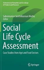 Social Life Cycle Assessment: Case Studies from Agri and Food Sectors