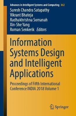 Information Systems Design and Intelligent Applications: Proceedings of Fifth International Conference INDIA 2018 Volume 1 - cover
