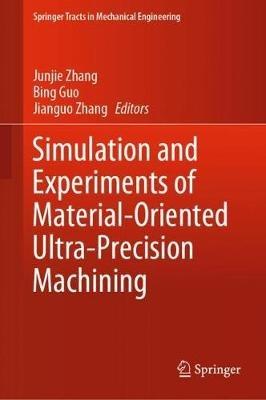 Simulation and Experiments of Material-Oriented Ultra-Precision Machining - cover