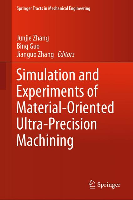 Simulation and Experiments of Material-Oriented Ultra-Precision Machining