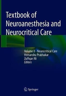 Textbook of Neuroanesthesia and Neurocritical Care: Volume II - Neurocritical Care - cover