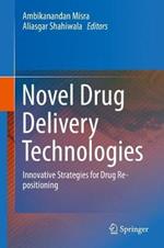 Novel Drug Delivery Technologies: Innovative Strategies for Drug Re-positioning