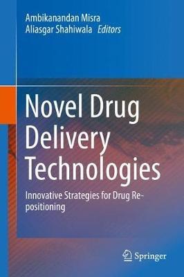 Novel Drug Delivery Technologies: Innovative Strategies for Drug Re-positioning - cover