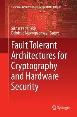 Fault Tolerant Architectures for Cryptography and Hardware Security - cover