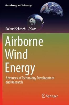Airborne Wind Energy: Advances in Technology Development and Research - cover