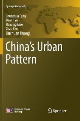 China's Urban Pattern - Chuanglin Fang,Danlin Yu,Hanying Mao - cover
