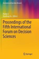 Proceedings of the Fifth International Forum on Decision Sciences