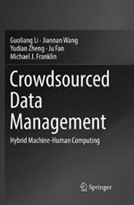 Crowdsourced Data Management: Hybrid Machine-Human Computing