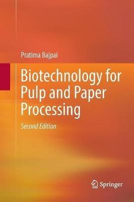 Biotechnology for Pulp and Paper Processing - Pratima Bajpai - cover