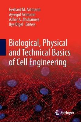 Biological, Physical and Technical Basics of Cell Engineering - cover