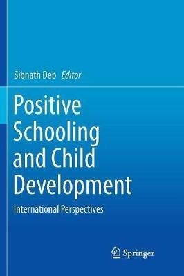 Positive Schooling and Child Development: International Perspectives - cover