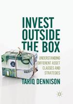 Invest Outside the Box: Understanding Different Asset Classes and Strategies