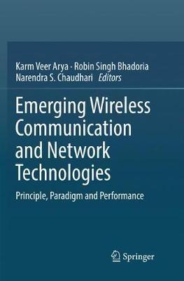 Emerging Wireless Communication and Network Technologies: Principle, Paradigm and Performance - cover