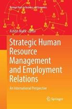Strategic Human Resource Management and Employment Relations: An International Perspective