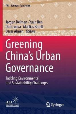 Greening China’s Urban Governance: Tackling Environmental and Sustainability Challenges - cover