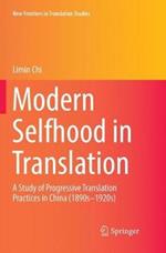 Modern Selfhood in Translation: A Study of Progressive Translation Practices in China (1890s–1920s)