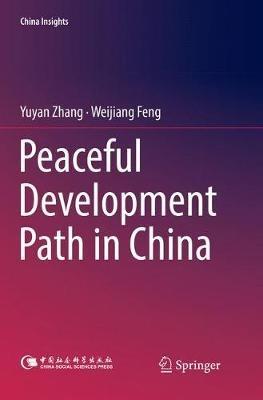 Peaceful Development Path in China - Yuyan Zhang,Weijiang Feng - cover