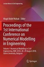 Proceedings of the 1st International Conference on Numerical Modelling in Engineering: Volume 1 Numerical Modelling in Civil Engineering, NME 2018, 28-29 August 2018, Ghent University, Belgium