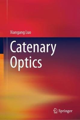 Catenary Optics - Xiangang Luo - cover